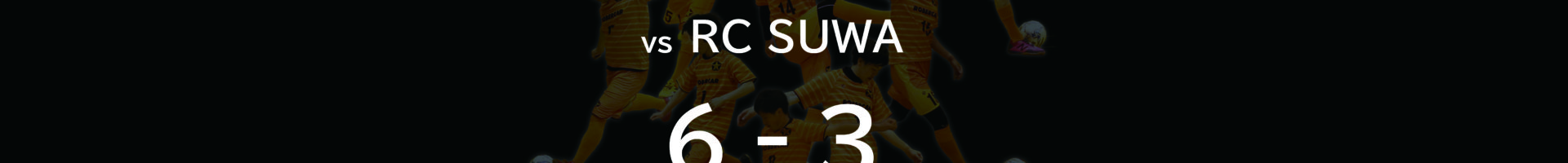 ロベルカル vs RC SUWA Futsal Club